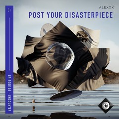 Alexxx - Post Your Disasterpiece