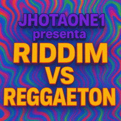 RIDDIM VS REGGAETON