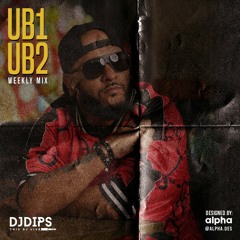DJ Dips Presents The UB1UB2 Mix