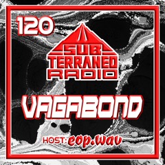 SubTerraneo Radio Ep.120:Vagabond