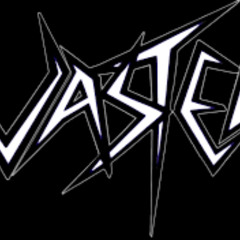 Wasted