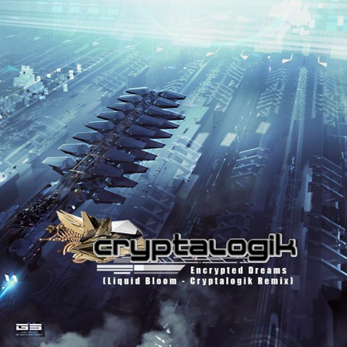 Encrypted Dreams (Liquid Bloom - Cryptalogik Remix)