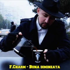 F.Charm - Buna Dimineata (Audio Edit)