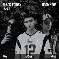 Varulio Presents: BLACK FRIDAY - EP001 | Nous