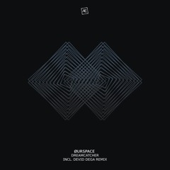 ØURSPACE -  Dreamcatcher (original mix)