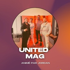 United Mag - Ep19 - Invités : Tony la Famille & Azoo