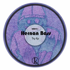 KRD411. Hernan Bass - Try (Original Mix)