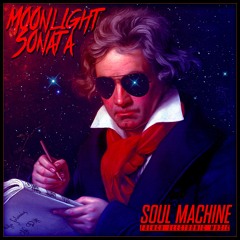 Beethoven - Moonlight Sonata (Soul Machine Remix) - NEW VERSION 2022!!