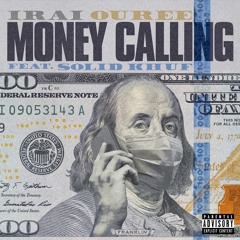 Money Calling ft. Solid Khuf