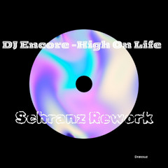 DJ Encore - High On Life | Dj Kisius Schranz Rework_FREE DOWNLOAD