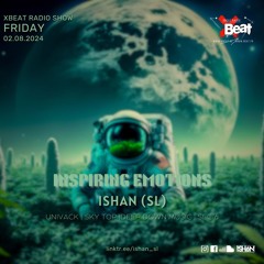 ISHAN  | INSPIRING EMOTIONS on X Beat Radio 🇧🇪 | 02.08.24