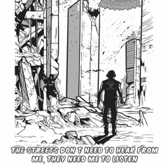 Улицам Не Нужно Слышать От Меня, Им Нужно, Чтобы Я Слушал