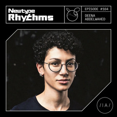 Newtype Rhythms #104 - Special Guest: Deena Abdelwahed