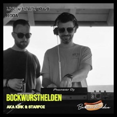 Bockwursthelden Aka Kirk & Starfox - LIVE @ Level UP 6.0 (15.07.23)