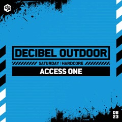 Access One | Decibel outdoor 2023 | Hardcore | Saturday