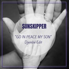Go in peace my son Feat Clara Sorace [Djembé Edit]