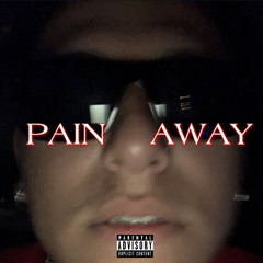 Pain Away (Prod. By PoloBoy Shawty)