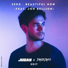 Beautiful Now (Judah x Davejaxx Edit) BUY = FREE DOWNLOAD