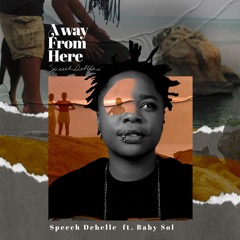 Away From Here (feat. Baby Sol)