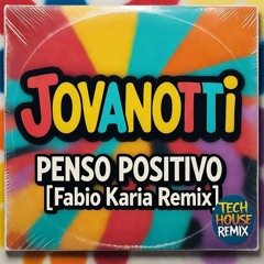 Jovanotti - Penso Positivo (Fabio Karia Remix)