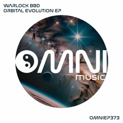OUT NOW: WARLOCK BBD - ORBITAL EVOLUTION EP (OmniEP373)