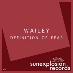 #087 - Wailey - Diffusing Thoughts (Original Mix) [Sunexplosion Records]