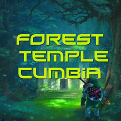 Forest Temple Cumbia