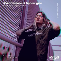 Monthly dose of Apocalypse with Apocalypse Nao - 18/10/2022