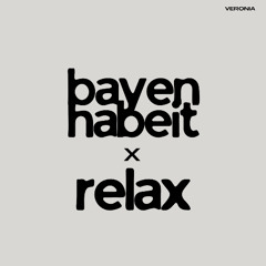 Bayen Habeit x Relax