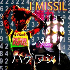 I MÍSSIL(Remix) BICHA PAPAO B2B LA.PAZ0