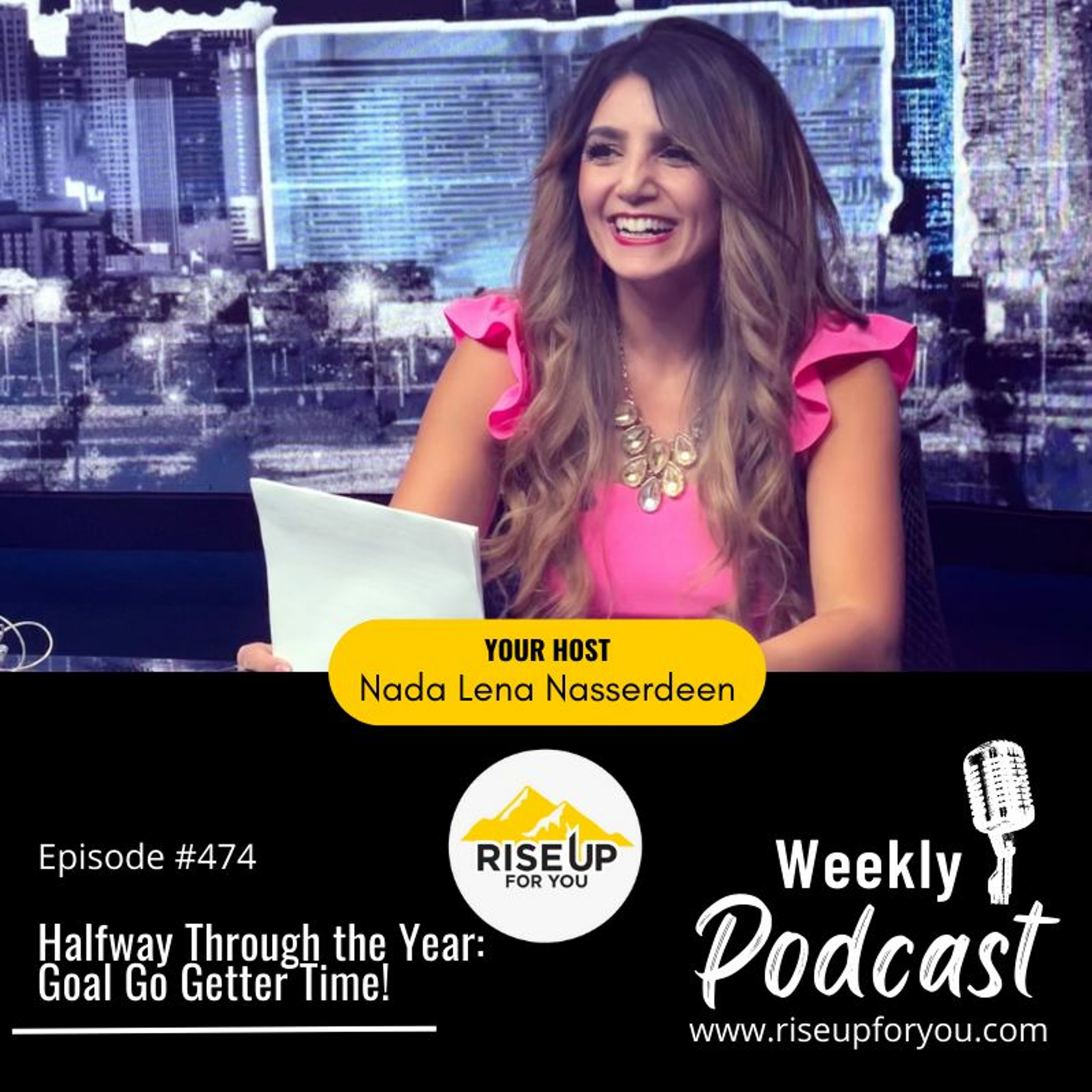 #474 Halfway Through the Year: Goal Go Getter Time! with Nada Nasserdeen episode artwork