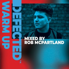 Rob Mcpartland - Defected Warm Up