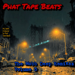 Phat Tape Beats Mobb deep remix tape volume 3