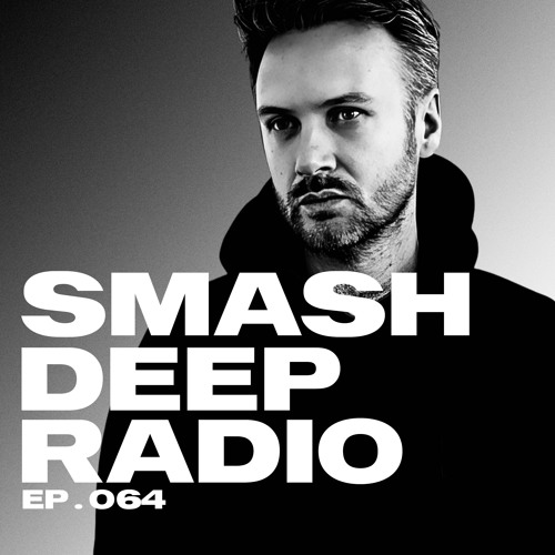 Jaxx Inc. presents Smash Deep Radio ep. 064