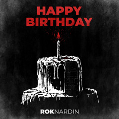 Rok Nardin - Happy Birthday (Sad Epic Version)