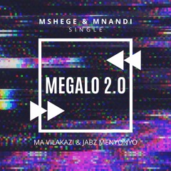 Megalo 2.0