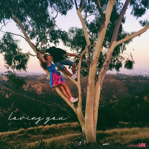 loving you - Mahogany LOX