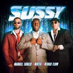 Moffa, Manuel Turizo, Nengo Flow - Sussy