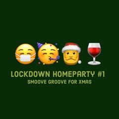 Lockdown Homeparty #1 with Scheibosan - Schmoove Groove