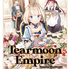 [Download] KINDLE 📒 Tearmoon Empire: Volume 1 (Tearmoon Empire (Light Novel), 1) by