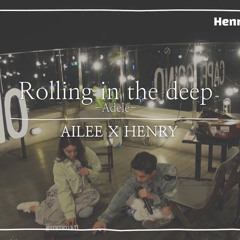 Rolling In The Deep - HENRY X AILEE