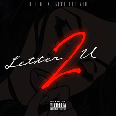 Letter 2 U (feat. Kiwi The Kid)