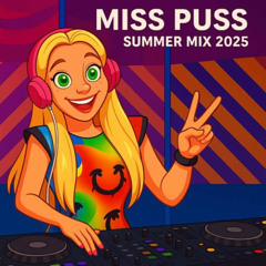MISS PUSS SUMMER MIX 2025