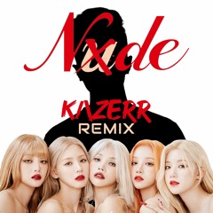 (여자)아이들((G)I-DLE) - 'Nxde' (KAZERR Remix)(Supported by DJ SURA)
