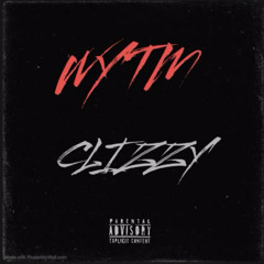 Clizzy - WYTM