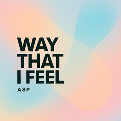 WAY THAT I FEEL