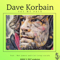 Set my pace - Dave Korbain - feat Nat James and Coi Leray vocals