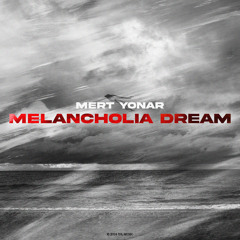 Mert Yonar - Melancholia Dream