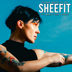 SHEEFIT @ TECHNO ROUTE 21 YRS - March 15th 2025