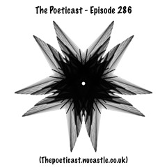 The Poeticast - Episode 286 (Thepoeticast.nucastle.co.uk)